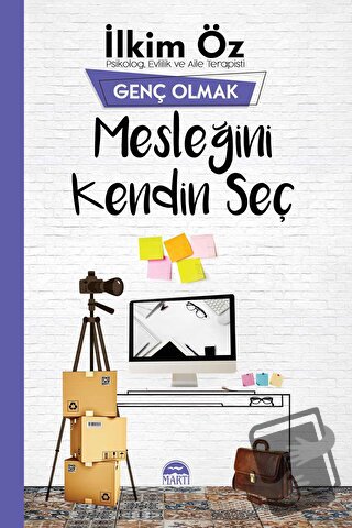 Mesleğini Kendin Seç - Genç Olmak - İlkim Öz - Martı Yayınları - Fiyat