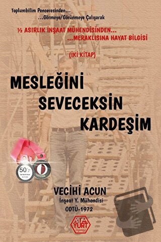 Mesleğini Seveceksin Kardeşim - Vecihi Acun - Atayurt Yayınevi - Fiyat