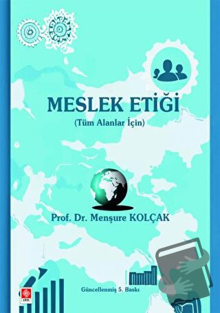 Meslek Etiği - Menşure Kolçak - Ekin Basım Yayın - Fiyatı - Yorumları 