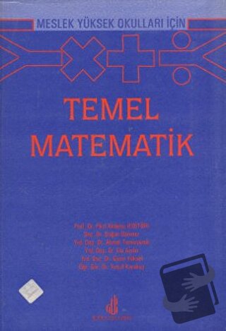 Meslek Yüksek Okulları İçin Temel Matematik - Ahmet Temizyürek - Adana