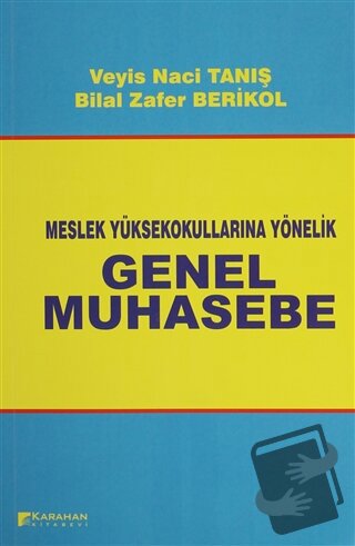 Meslek Yüksek Okullarına Yönelik Genel Muhasebe - Bilal Zafer Berikol 