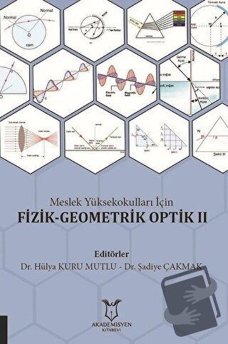 Meslek Yüksekokulları İçin Fizik-Geometrik Optik 2 - Hülya Kuru Mutlu 