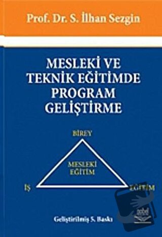 Mesleki Ve Teknik Eğitimde Program Geliştirme - S. İlhan Sezgin - Nobe