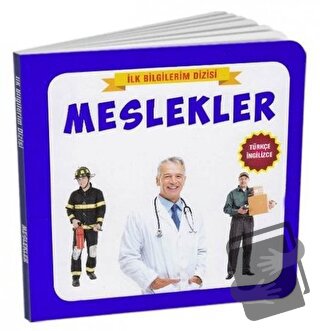 Meslekler - İlk Bilgilerim Dizisi (Ciltli) - Kolektif - Çocuk Gezegeni