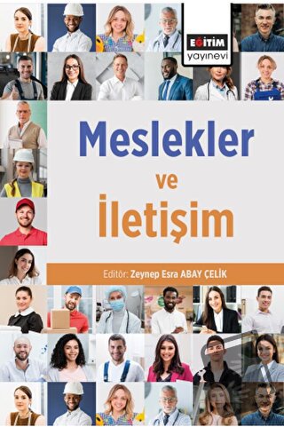 Meslekler ve İletişim - Zeynep Esra Abay Çelik - Eğitim Yayınevi - Bil