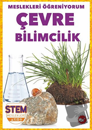 Meslekleri Öğreniyorum - Çevre Bilimcilik Stem Meslekleri - R.J. Baile