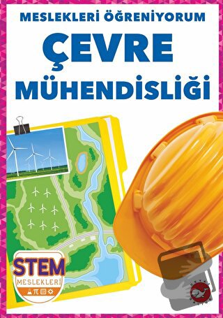 Meslekleri Öğreniyorum - Çevre Mühendisliği Stem Meslekleri - R.J. Bai