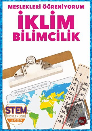 Meslekleri Öğreniyorum - İklim Bilimcilik Stem Meslekleri - R.J. Baile