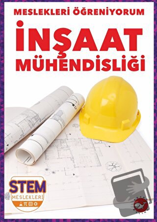 Meslekleri Öğreniyorum - İnşaat Mühendisliği Stem Meslekleri - Nikole 