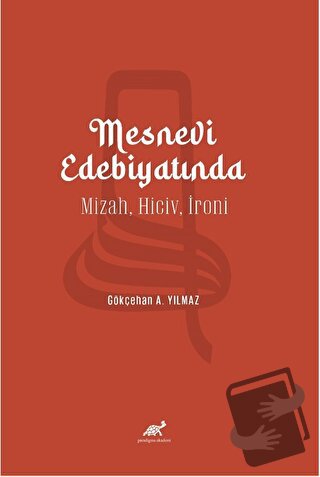 Mesnevi Edebiyatında Mizah, Hiciv, İroni - Gökçehan A. Yılmaz - Paradi