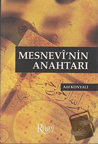 Mesnevi’nin Anahtarı - Arif Konyalı - Rumi Yayınları - Fiyatı - Yoruml