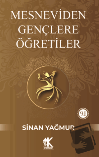 Mesneviden Gençliğe Öğretiler - Sinan Yağmur - Korkut Yayınları - Fiya