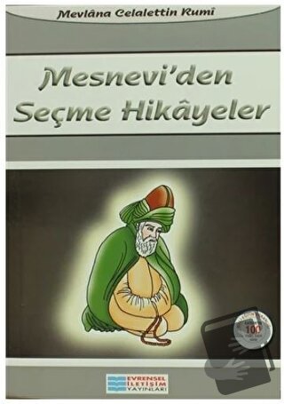 Mesnevi'den Seçme Hikayeler - Mevlana Celaleddin Rumi - Evrensel İleti