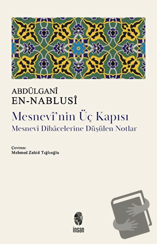 Mesnevi'nin Üç Kapısı - Abdülgani en-Nablusi - İnsan Yayınları - Fiyat