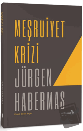 Meşruiyet Krizi - Jürgen Habermas - Albaraka Yayınları - Fiyatı - Yoru