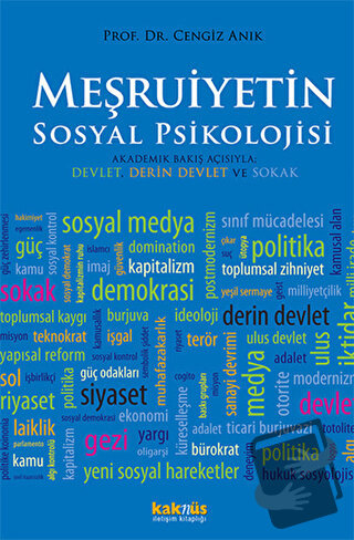 Meşruiyetin Sosyal Psikolojisi - Cengiz Anık - Kaknüs Yayınları - Fiya