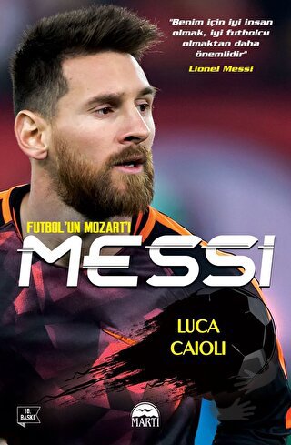 Messi - Futbol'un Mozart'ı - Luca Caioli - Martı Yayınları - Fiyatı - 