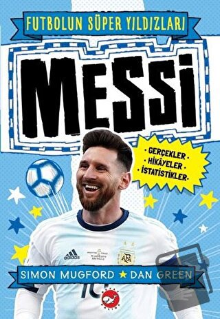 Messi - Futbolun Süper Yıldızları - Simon Mugford - Beyaz Balina Yayın