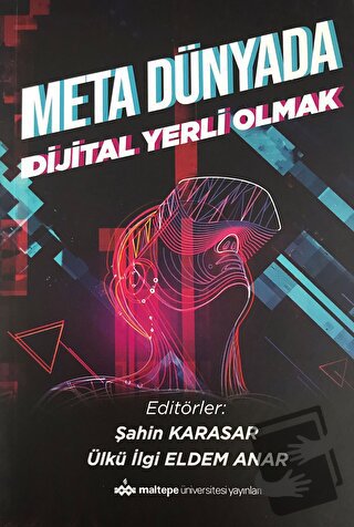 Meta Dünyada Dijital Yerli Olmak - Kolektif - Maltepe Üniversitesi Yay