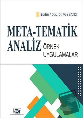 Meta - Tematik Analiz Örnek Uygulamalar - Veli Batdı - Anı Yayıncılık 