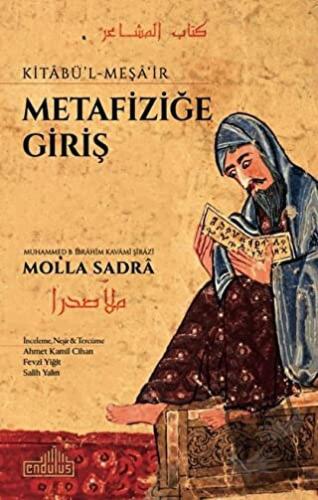 Metafiziğe Giriş - Molla Sadra - Endülüs Yayınları - Fiyatı - Yorumlar