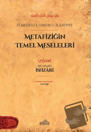 Metafiziğin Temel Meseleleri - fi Mesaʾili’l-Umuri’l-İlahiyye - Ebu Ha