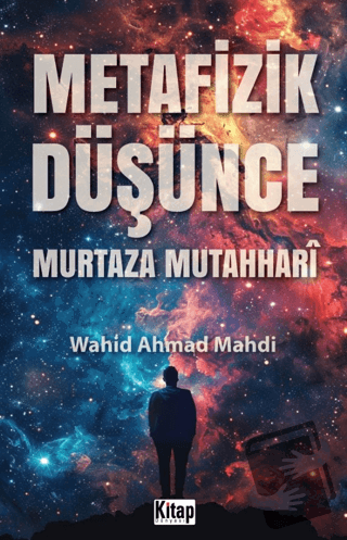 Metafizik Düşünce Murtaza Mutahhari - Wahid Ahmad Mahdi - Kitap Dünyas