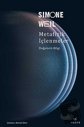 Metafizik İçlenmeler - Simone Weil - Mecaz Yayınları - Fiyatı - Yoruml