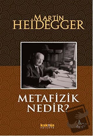 Metafizik Nedir? - Martin Heidegger - Kaknüs Yayınları - Fiyatı - Yoru