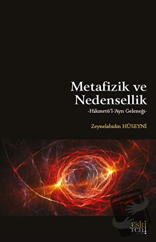 Metafizik ve Nedensellik - Zeynelabidin Hüseyni - Eski Yeni Yayınları 