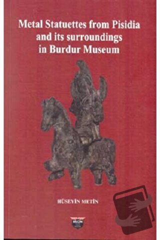 Metal Statuettes from Pisidia and its surroundings in Burdur Museum - 