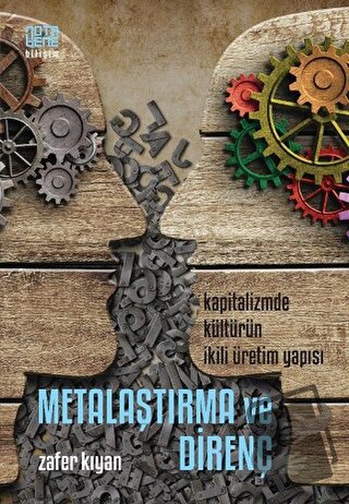 Metalaştırma ve Direnç: Kapitalizmde Kültürün İkili Üretim Yapısı - Za