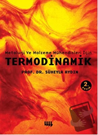 Metalurji ve Malzeme Mühendisleri İçin Termodinamik - Süheyla Aydın - 