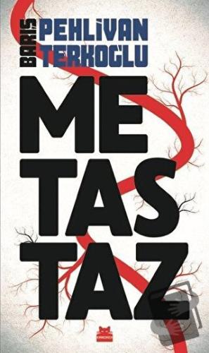 Metastaz - Barış Pehlivan - Kırmızı Kedi Yayınevi - Fiyatı - Yorumları