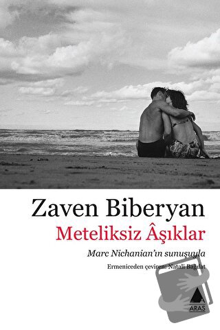 Meteliksiz Aşıklar - Zaven Biberyan - Aras Yayıncılık - Fiyatı - Yorum