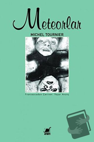 Meteorlar - Michel Tournier - Ayrıntı Yayınları - Fiyatı - Yorumları -