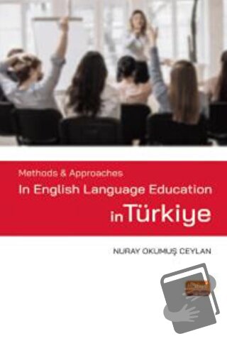 Methods & Approaches in English Language Education in Türkiye - Nuray 