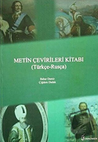 Metin Çevirileri Kitabı (Türkçe - Rusça) - Bahar Demir - Fenomen Yayın