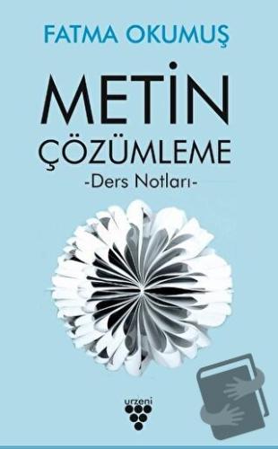 Metin Çözümleme - Fatma Okumuş - Urzeni Yayıncılık - Fiyatı - Yorumlar