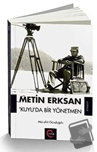 Metin Erksan Kuyu'da Bir Yönetmen (Ciltli) - Mücahit Gündoğdu - Cümle 