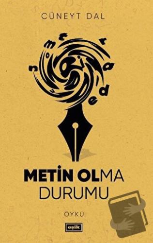 Metin Olma Durumu - Cüneyt Dal - Eşik Yayınları - Fiyatı - Yorumları -