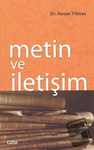 Metin ve İletişim - Hasan Yılmaz - Çizgi Kitabevi Yayınları - Fiyatı -