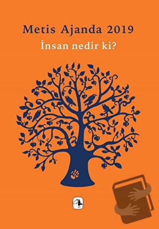 Metis Ajanda 2019: İnsan Nedir ki? - Müge Gürsoy Sökmen - Metis Yayınl