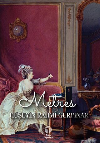 Metres - Hüseyin Rahmi Gürpınar - Tema Yayınları - Fiyatı - Yorumları 