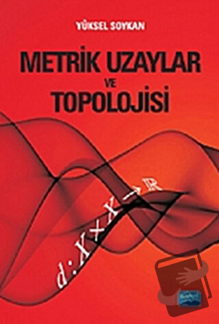 Metrik Uzaylar ve Topolojisi - Yüksel Soykan - Nobel Akademik Yayıncıl