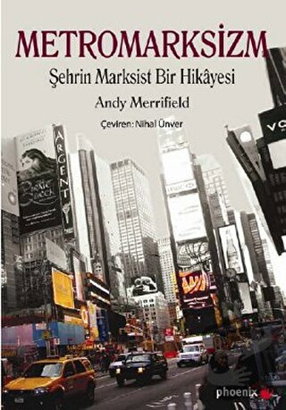 Metromarksizm - Andy Merrifield - Phoenix Yayınevi - Fiyatı - Yorumlar