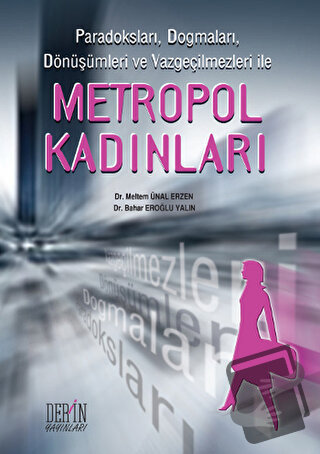 Metropol Kadınları - Bahar Eroğlu Yalın - Derin Yayınları - Fiyatı - Y