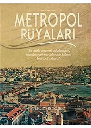 Metropol Rüyaları - B. Ergin Borobey - Yason Yayıncılık - Fiyatı - Yor