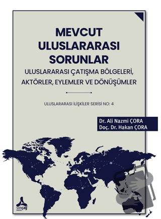 Mevcut Uluslararası Sorunlar, Uluslararası Çatışma Bölgeleri, Aktörler