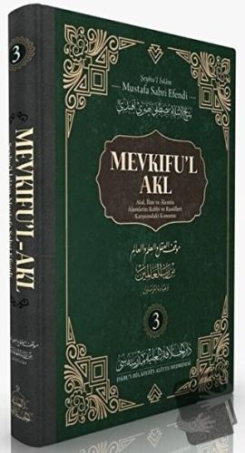 Mevkıfu'l Akl 3. Cilt (Ciltli) - Şeyhu'l İslam Mustafa Sabri Efendi - 